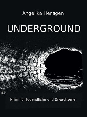 cover image of UNDERGROUND--Krimi für Jugendliche und Erwachsene